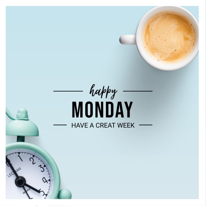 happy monday new week start Template | PosterMyWall
