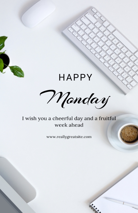 Monday Week Start happy monday new week start Template | PosterMyWall