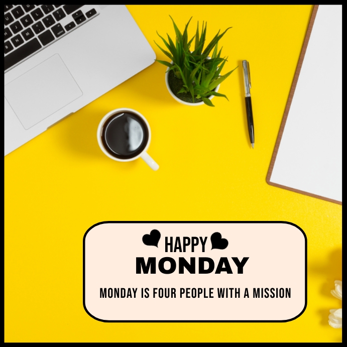 Copy Of Happy Monday New Week Start PosterMyWall copy-of-happy-monday-new-week-start-postermywall