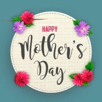 Happy Mother's Day Growing Flower Video Cuadrado (1:1) template