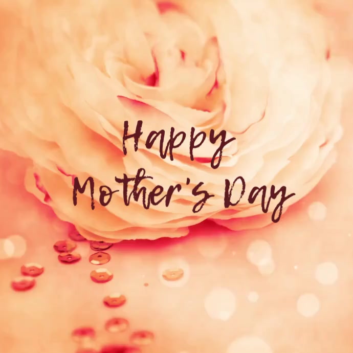 Happy Mother's Day Flowers Roses Video Wish Template PosterMyWall