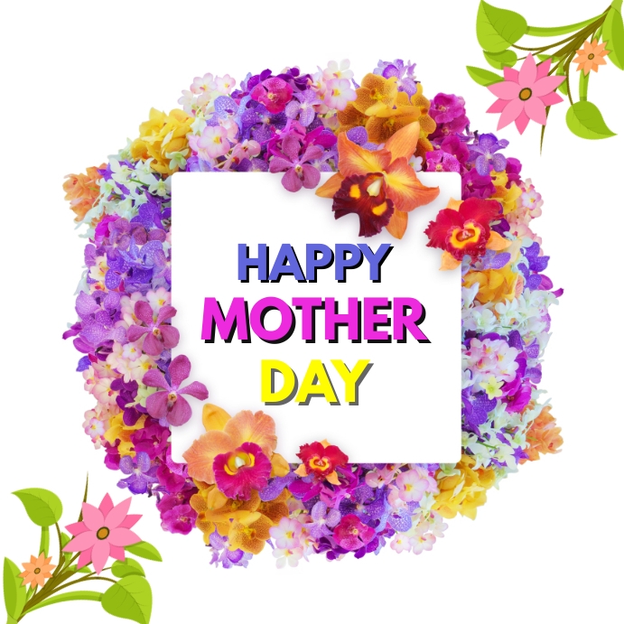 HAPPY MOTHER DAY FLOWER BACKGORUND Template | PosterMyWall