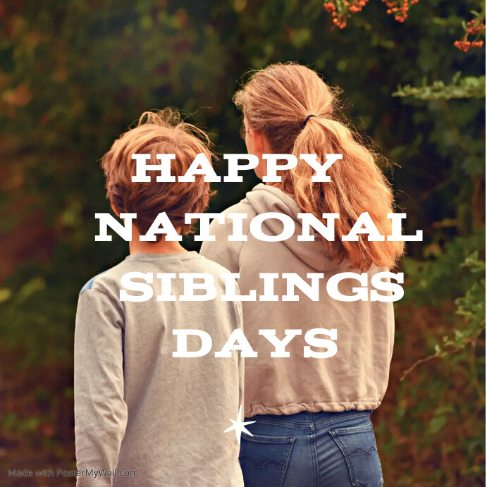 happy national sibling day Template PosterMyWall