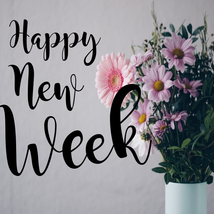 happy new week Template | PosterMyWall