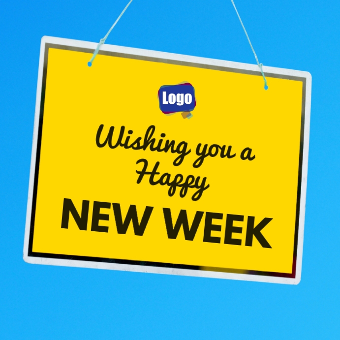 Happy new week Template | PosterMyWall