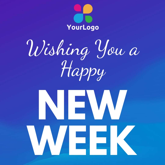 happy new week wishes Template | PosterMyWall