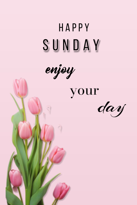 happy sunday enjoy your day Template | PosterMyWall