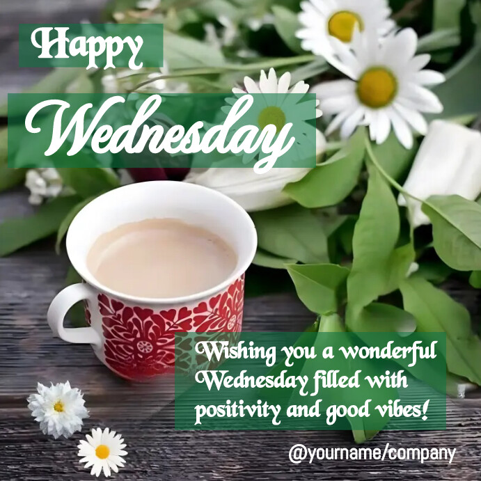 Happy Wednesday Positivity and Good Vibes Wis Template | PosterMyWall
