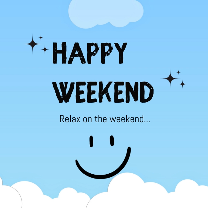 Happy weekend Template | PosterMyWall