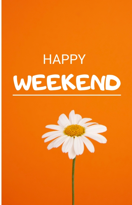 Happy Weekenbd Copy of Happy weekend | PosterMyWall