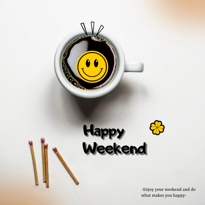Happy Weekend Template | PosterMyWall