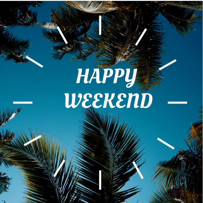 happy weekend Template | PosterMyWall