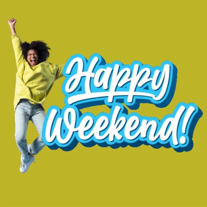 Happy Weekend Template | PosterMyWall