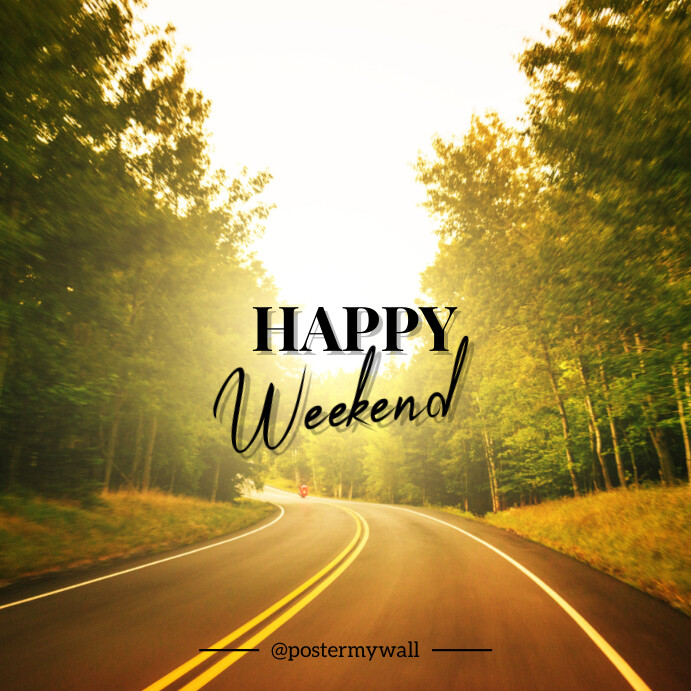 Happy Weekend Template | PosterMyWall