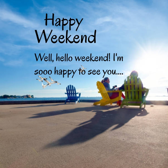 Copy of Happy weekend | PosterMyWall