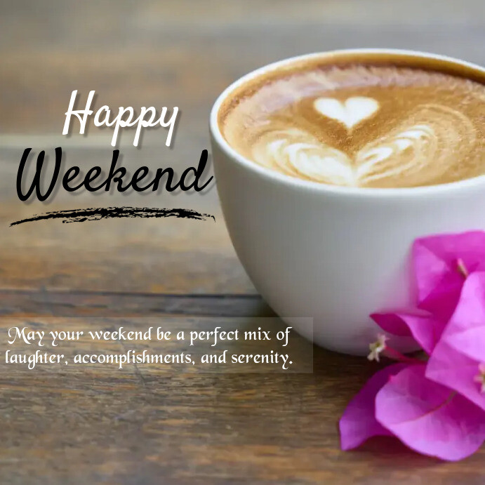 Blog Post Example About Weekend Happy Weekend Greeting Template | PosterMyWall