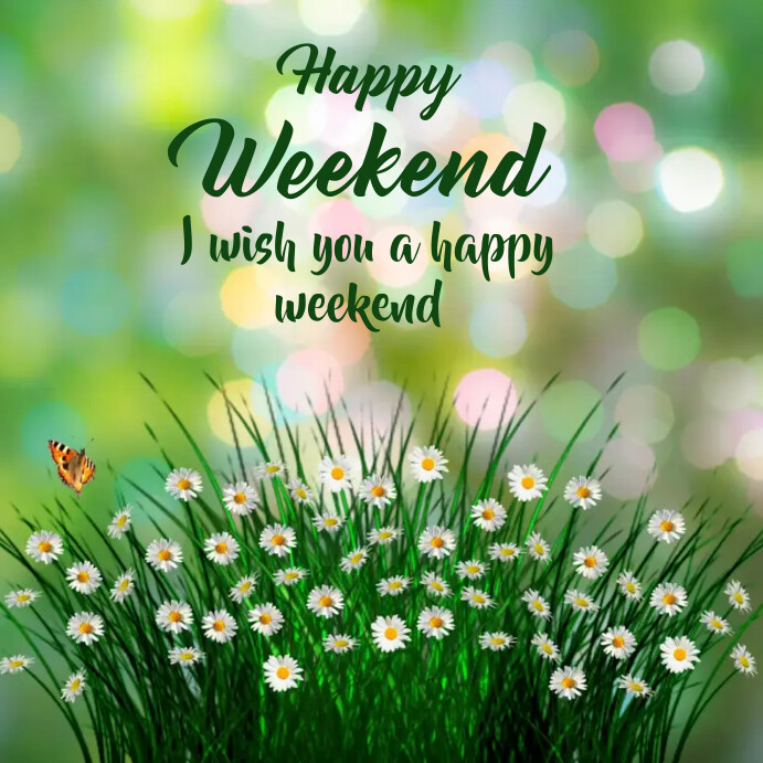 Happy Weekenbd Happy weekend Instagram post 2024 Template | PosterMyWall