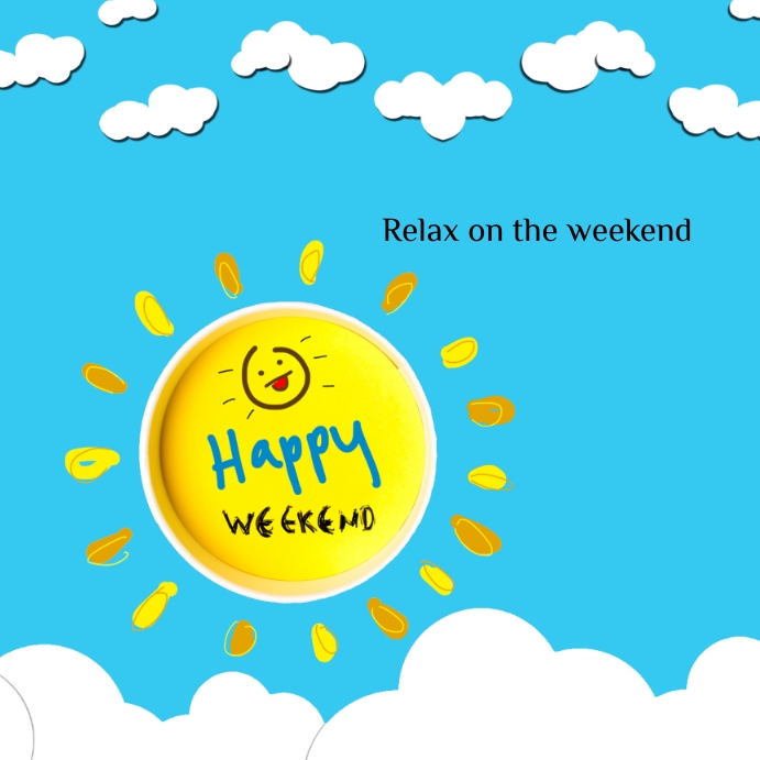Happy weekend post 2023 Template | PosterMyWall