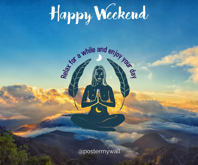 happy weekend quotes facebook post Templat | PosterMyWall