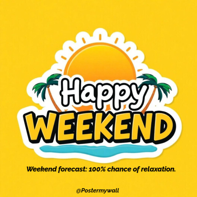 Happy Weekend Vibes Instagram Post Templat | PosterMyWall