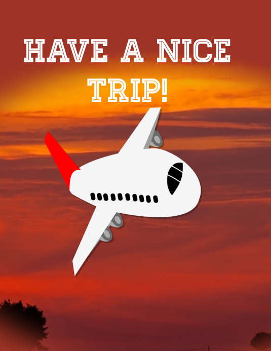 Have A Nice Trip Template PosterMyWall