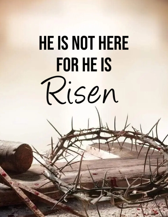 Copy of He is risen | PosterMyWall
