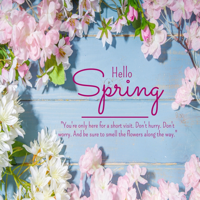 Copy of helllo spring, welcome spring, spring post | PosterMyWall