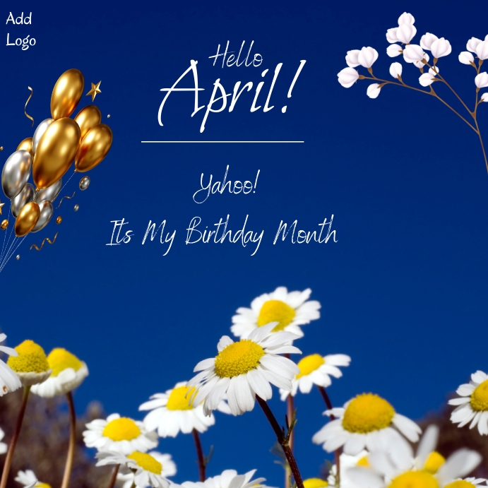 Copy Of Hello April welcome April birthday Month PosterMyWall copy-of-hello-april-welcome-april-birthday-month-postermywall