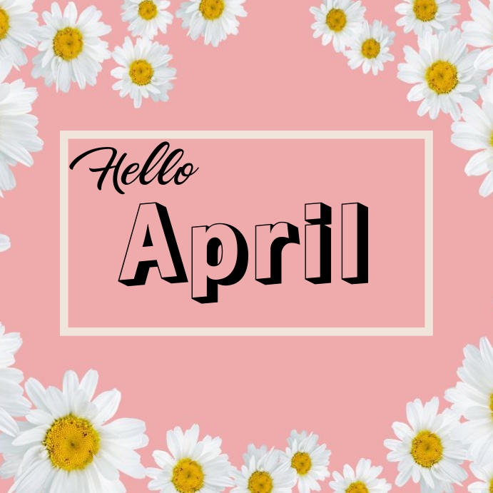 hello April Template | PosterMyWall