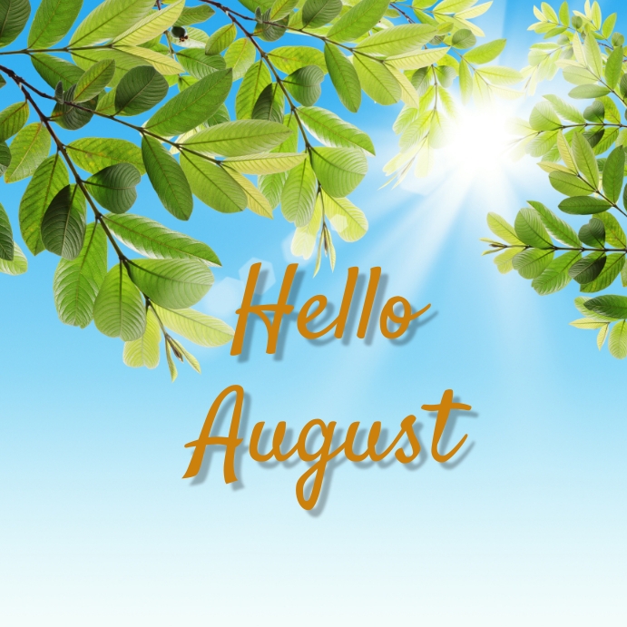 Hello august design template | PosterMyWall