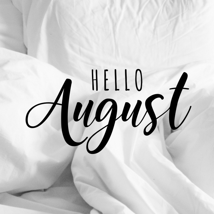 hello august Template | PosterMyWall