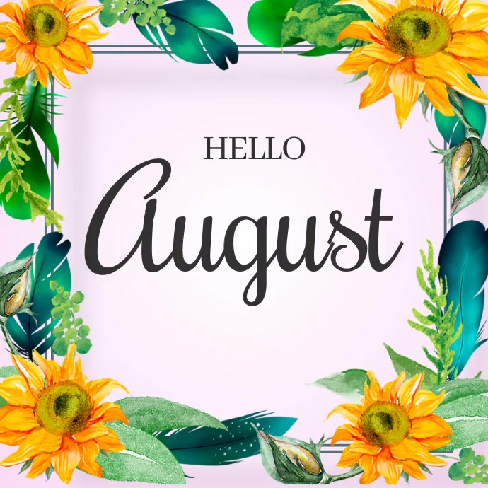 hello august Template | PosterMyWall