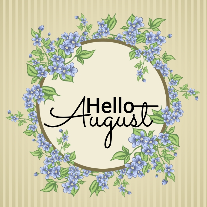 Hello August Newsletter Hello august Template | PosterMyWall