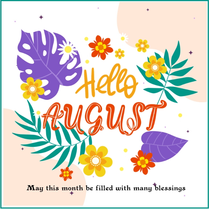 Hello August Newsletter hello august Template | PosterMyWall