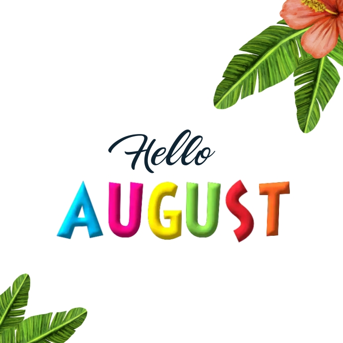 Hello august Template PosterMyWall