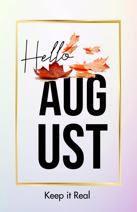 Hello August Poster Template PosterMyWall