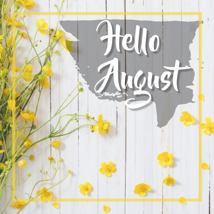 Hello August Newsletter hello august template | PosterMyWall