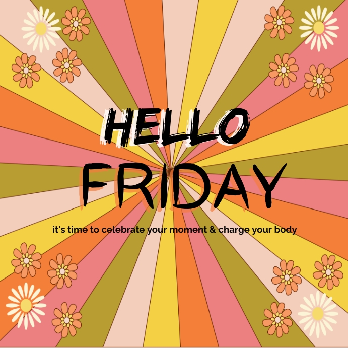 HELLO FRIDAY Template | PosterMyWall