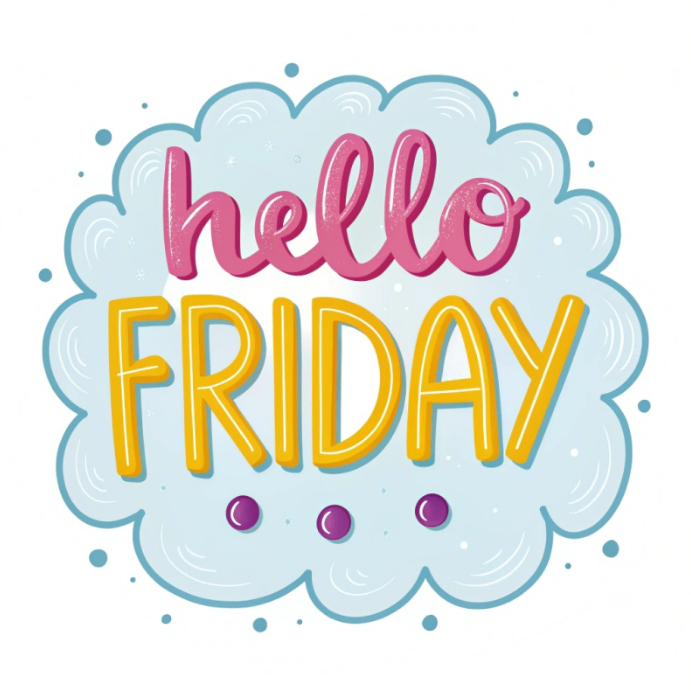 Hello Friday happy Friday motivational success quote message Template ...