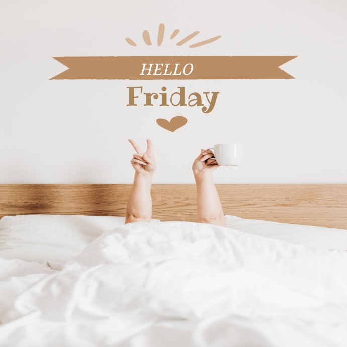 Hello friday templates | PosterMyWall