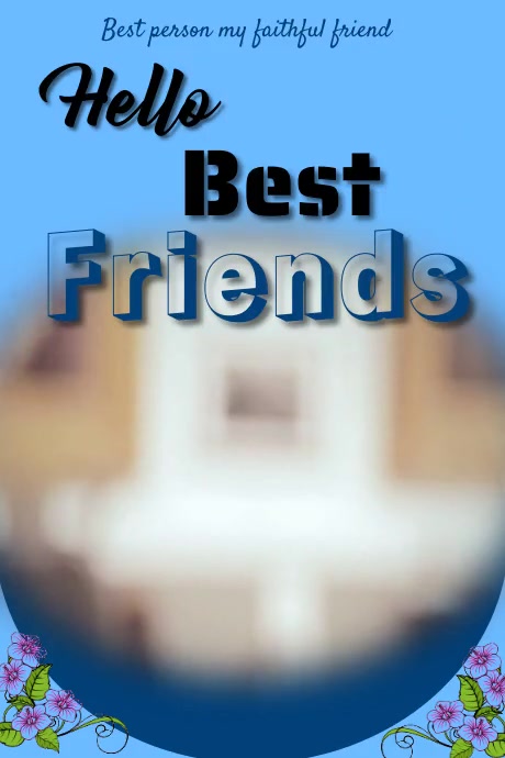Hello Friend Rounds Hello friend video Template | PosterMyWall