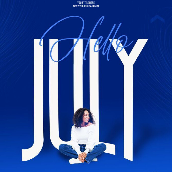 Hello July Template | PosterMyWall