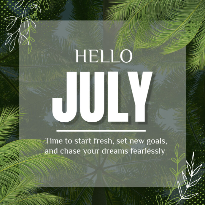 Hello july template 2025 | PosterMyWall