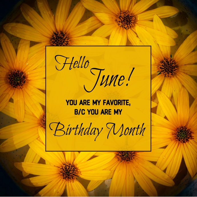 Hello June, welcome June, birthday month post Template | PosterMyWall