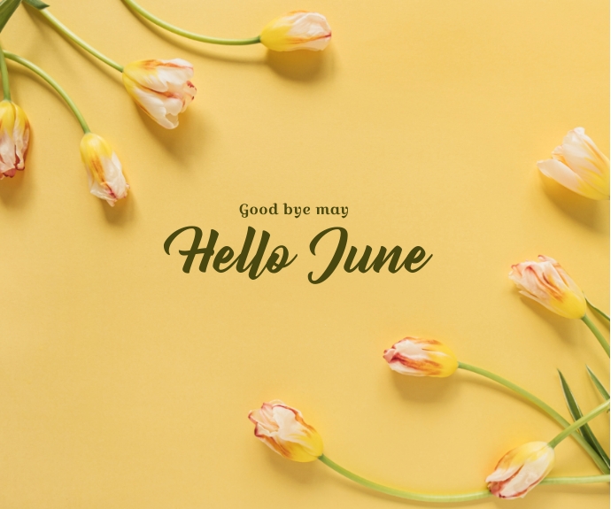 Hello June Header hello june good bye may Templat | PosterMyWall