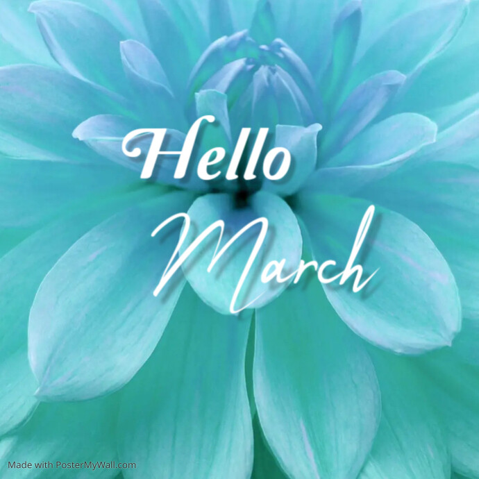 Hello March Sign Off Hello March online greetings cards Template | PosterMyWall