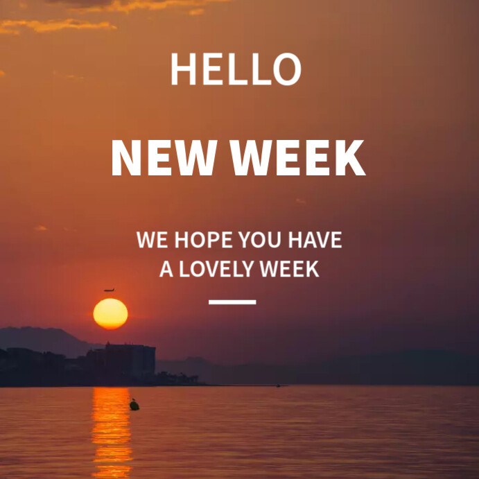 Week Postivity Plantilla de Hello new week | PosterMyWall