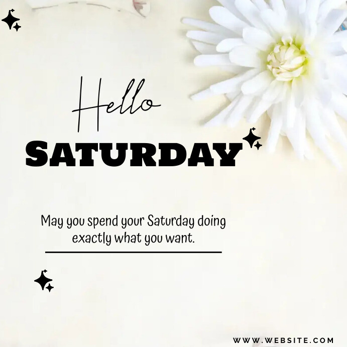 Hello Saturday Design Template | PosterMyWall