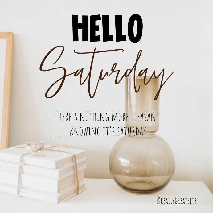 Plantilla de Hello Saturday | PosterMyWall