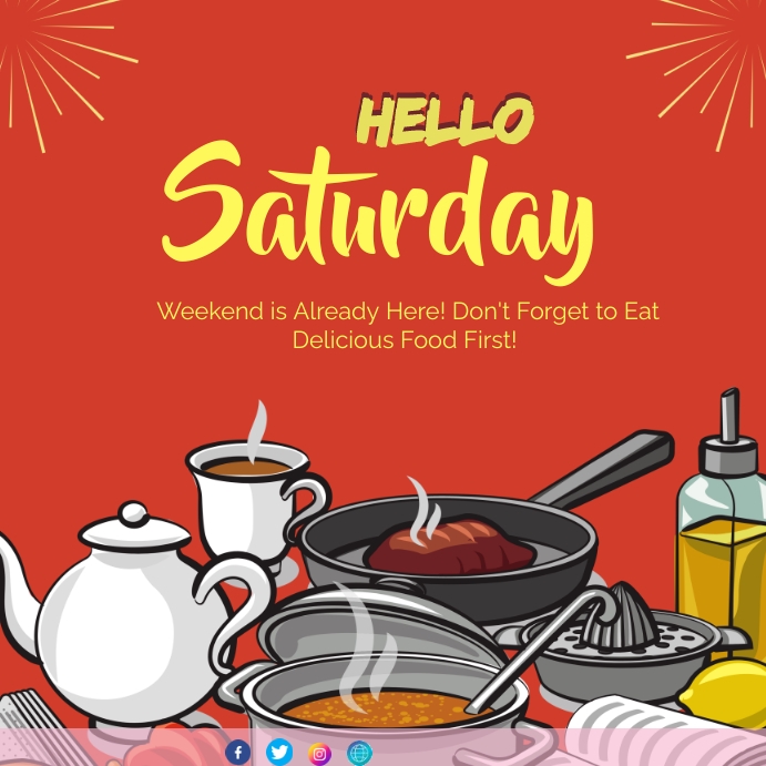 HELLO SATURDAY Template | PosterMyWall